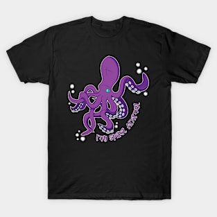 The Octopus is my Spirit Animal T-Shirt